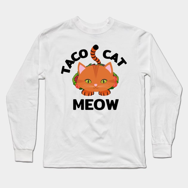 Taco Cat - funny cat taco Long Sleeve T-Shirt by AE Desings Digital